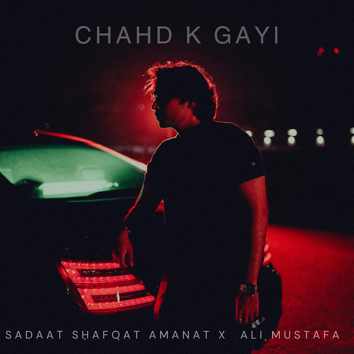 Chahd K Gayi - Single by Sadaat Shafqat Amanat & Ali Mustafa album cover
