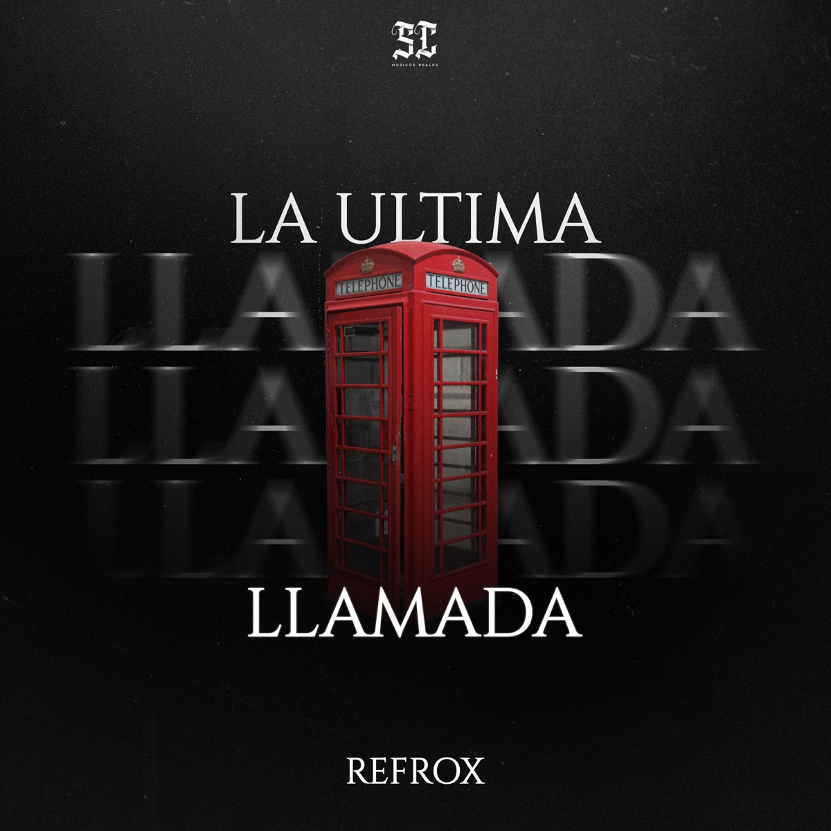 La Última Llamada - Single by Refrox album cover