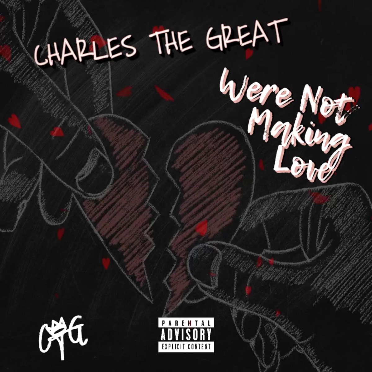 WERE NOT MAKING LOVE - Single by Charles The Great album cover