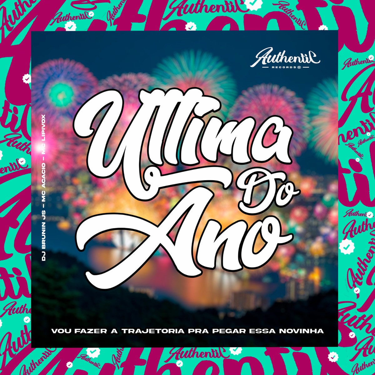 Última do Ano - Single by MC Lipivox, Mc Acácio & DJ BRUNIN JS album cover
