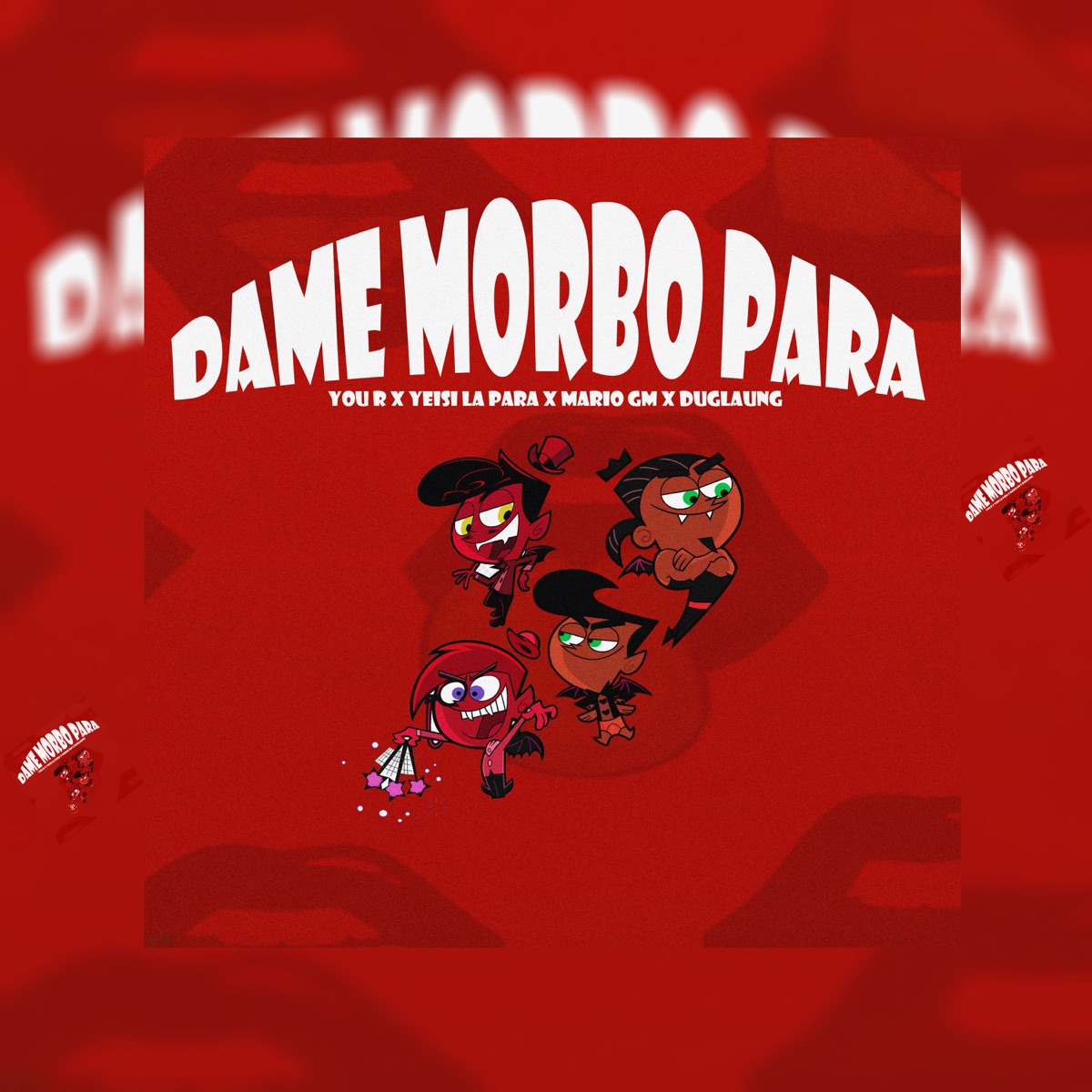 Dame Morbo Para - Single by You R, Yeisi La Para, Mario Gm & Duglaung album cover