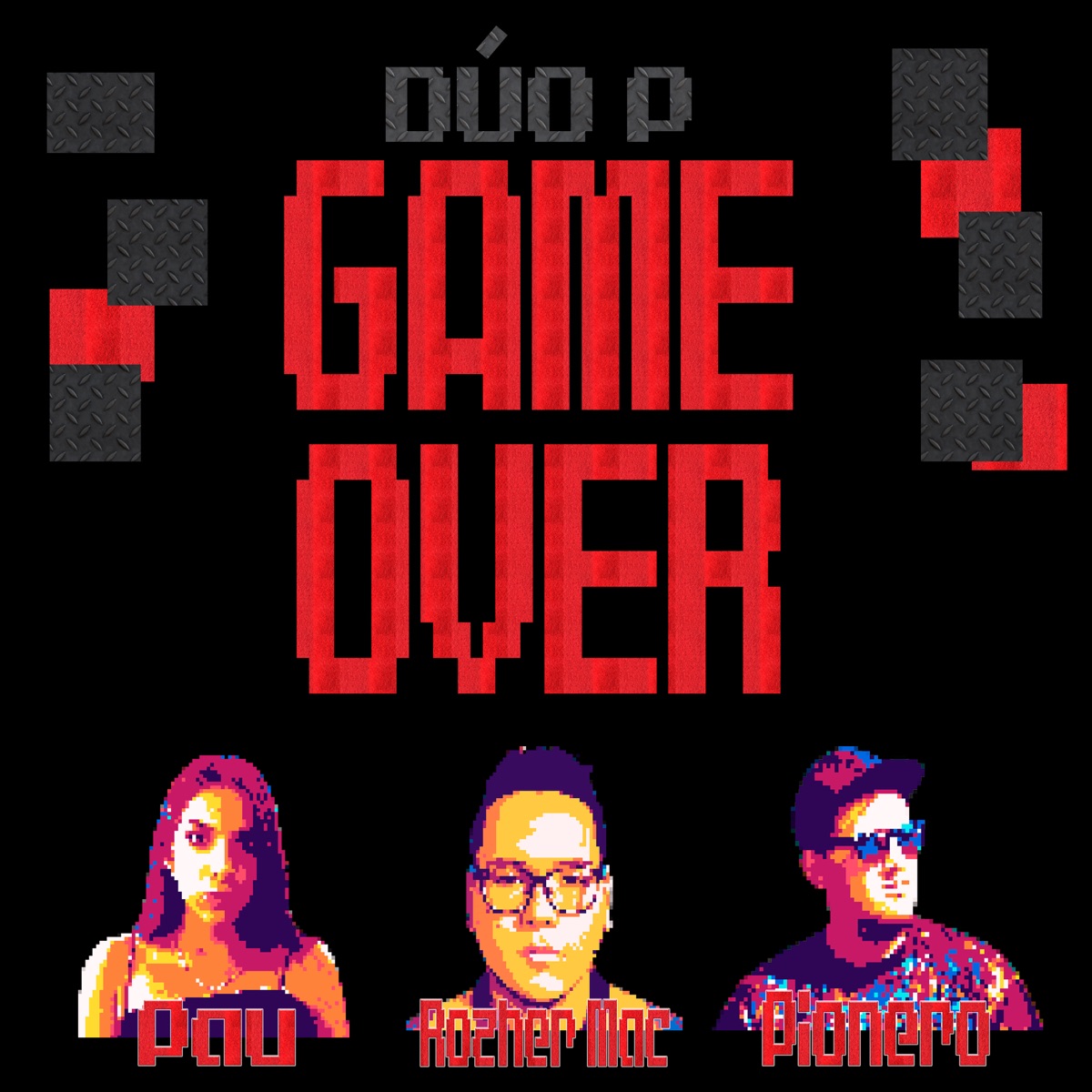 Dúo P Game Over - Single by Pionero, Pau & Rozher Mac album cover
