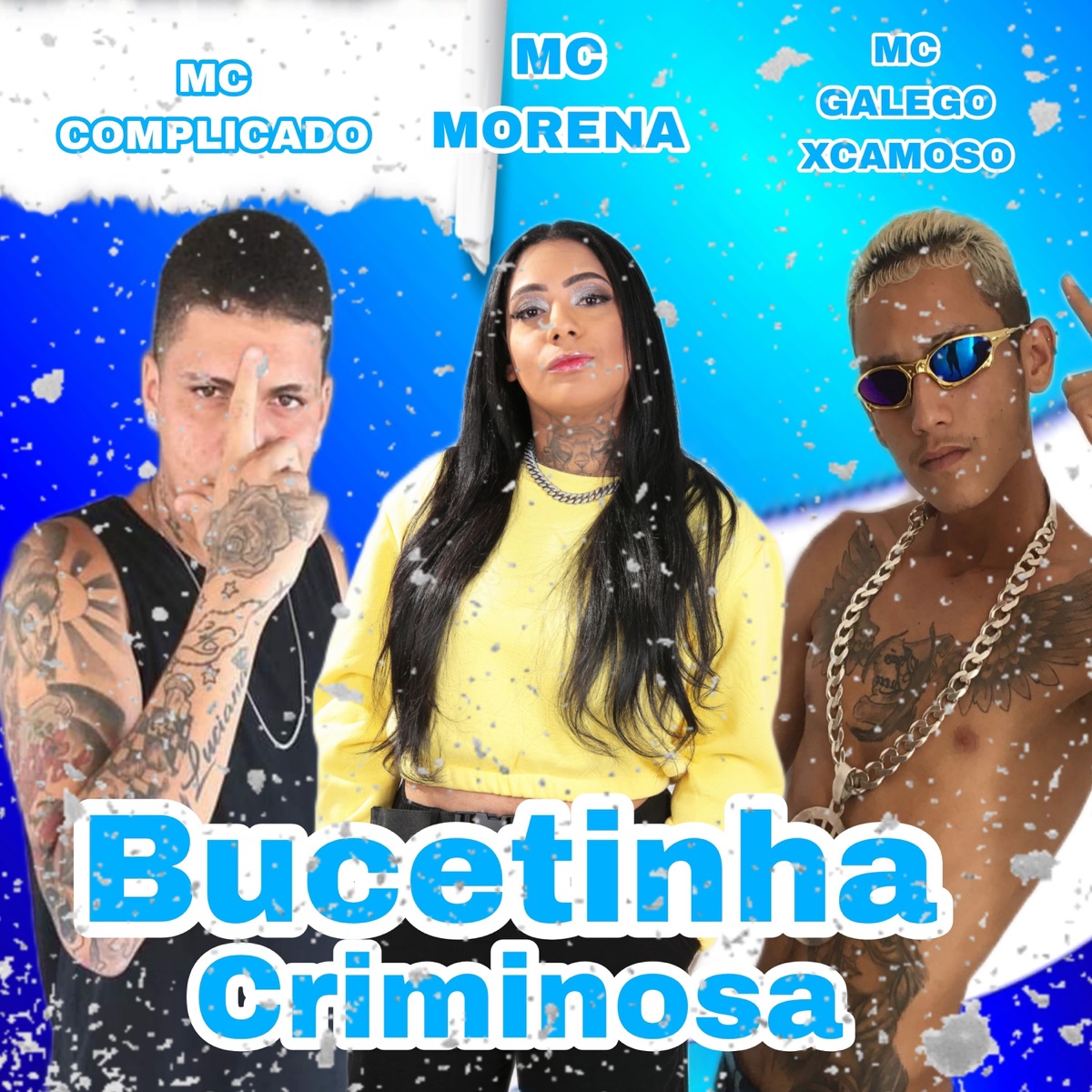 Bucetinha Criminosa - Single by Mc Complicado, MC Galego Xcamoso & MC Morena album cover