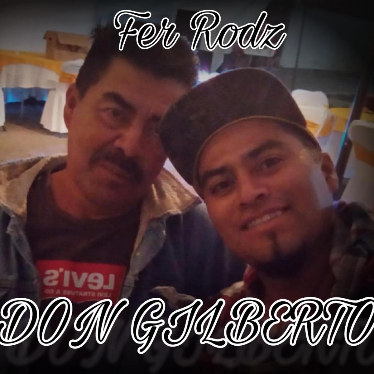 Don Gilberto - Single by Fer Rodz album cover