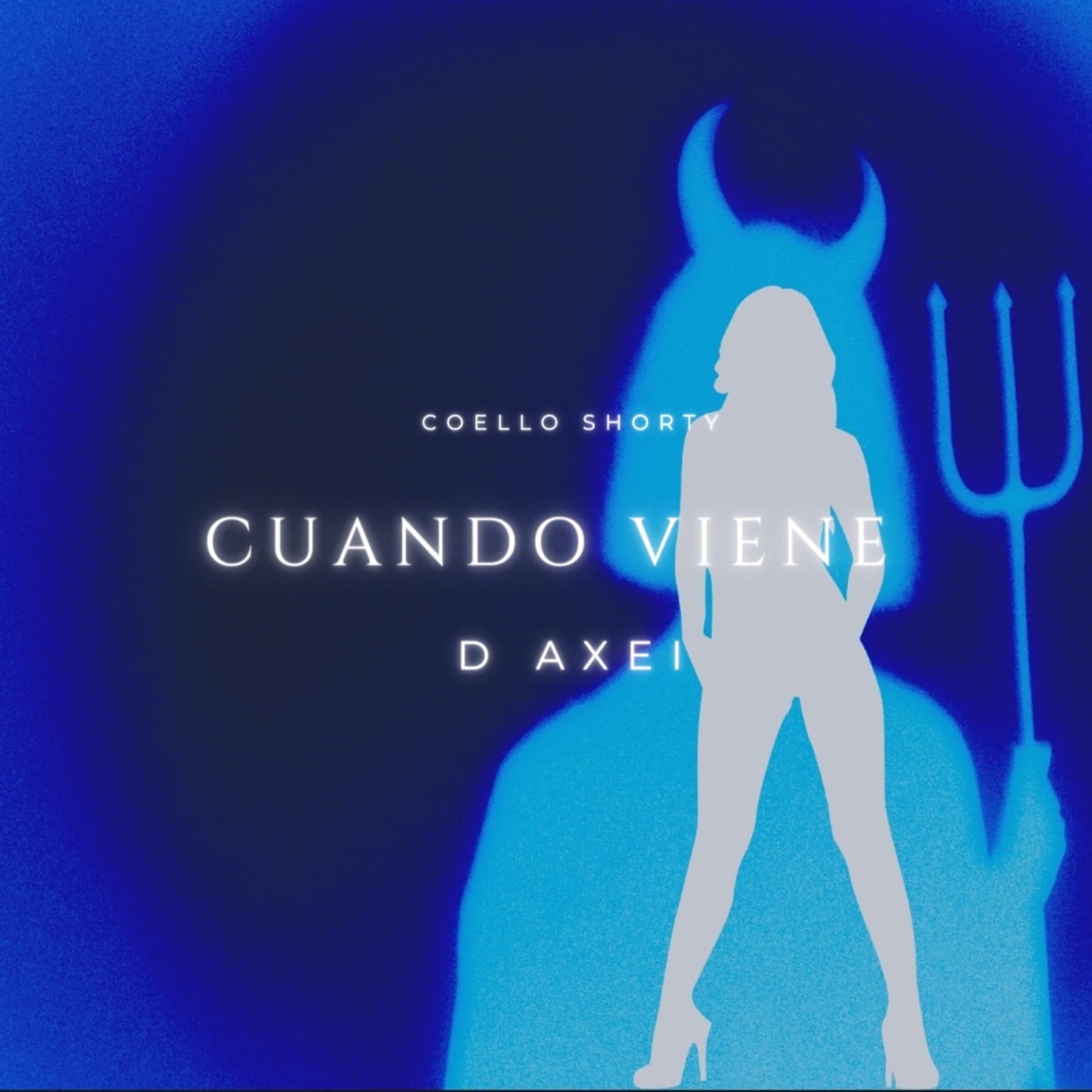 Cuándo Viene (feat. Coello Shorty) - Single by D Axei album cover