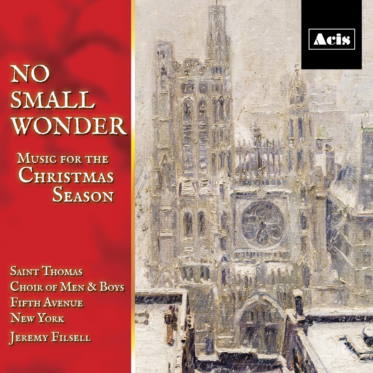 No Small Wonder: Music for the Christmas Season by Saint Thomas Choir of Men & Boys, Fifth Avenue, New York & Jeremy Filsell album cover