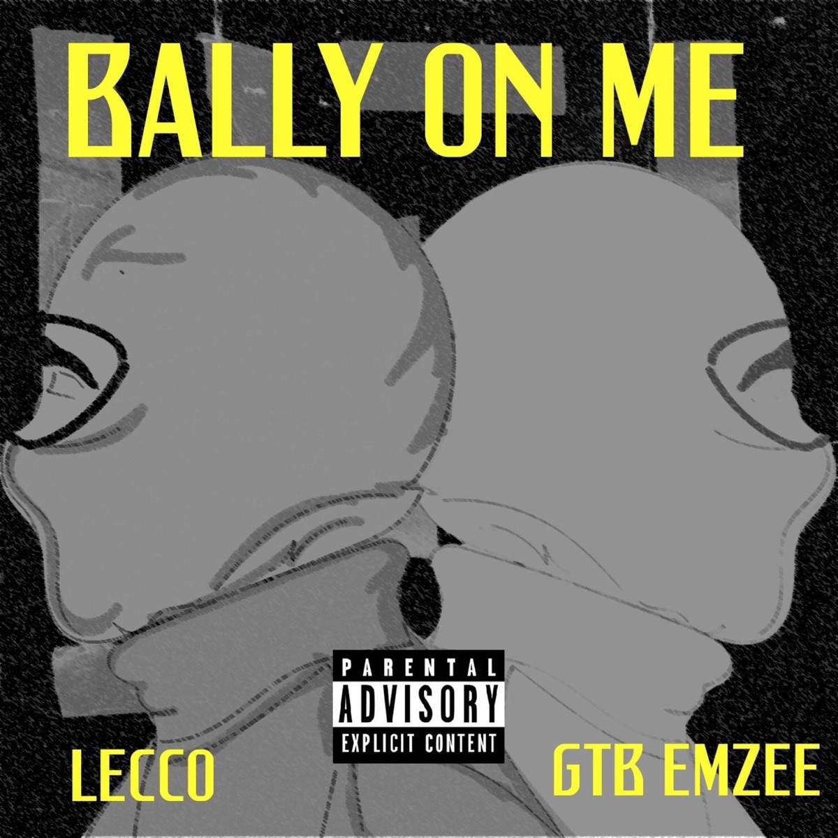 Bally on Me (feat. GTB Emzee) - Single by Lecco album cover
