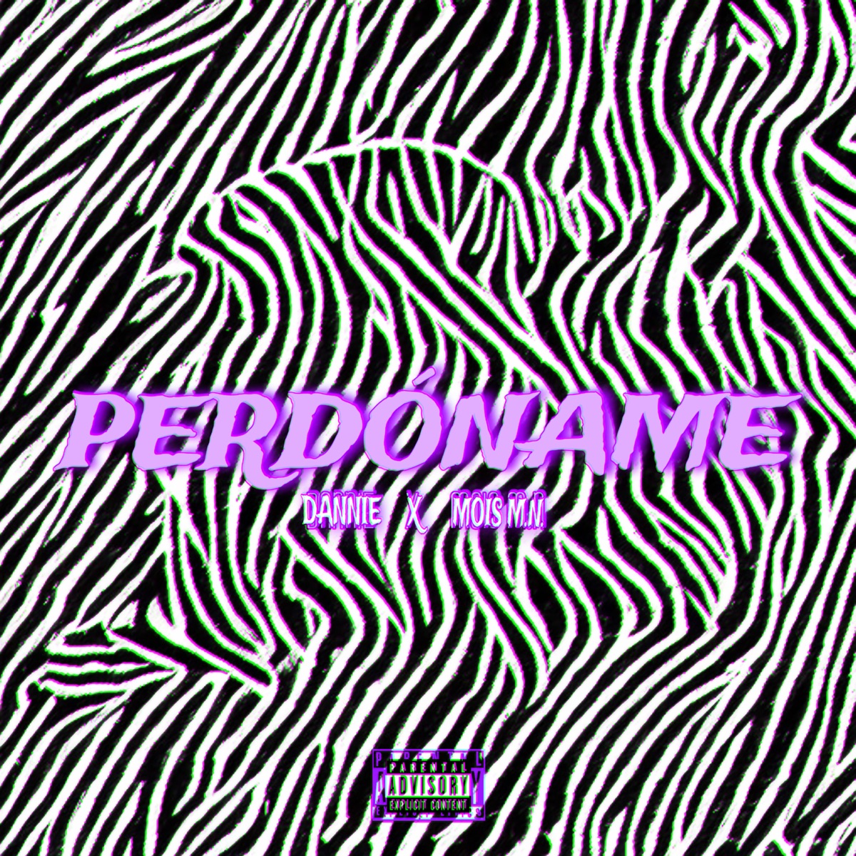 Perdóname (feat. Mois M.N) - Single by Dannie album cover