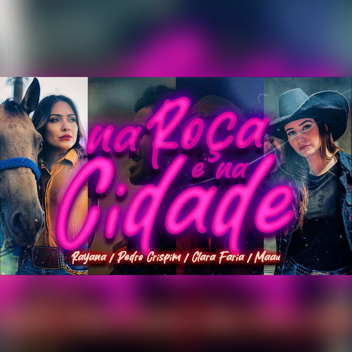 Na Roça e na Cidade - Single by Clara Faria, Rayana Santos, Pedro Crispim & Maau album cover