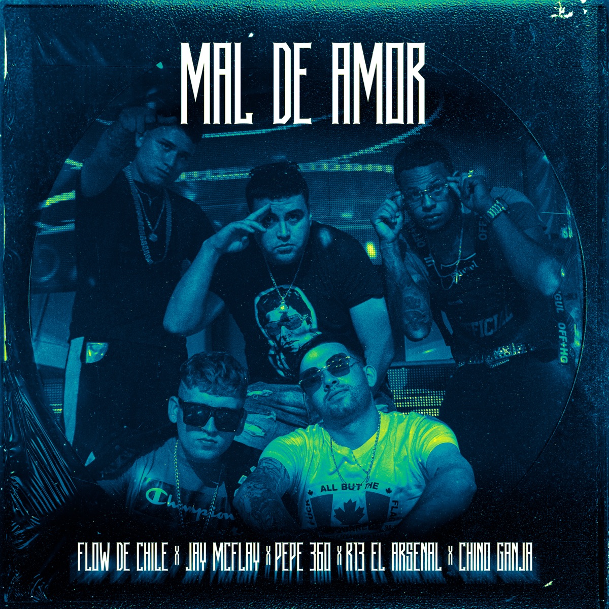 Mal de Amor (feat. R13 El Arsenal & Chino Ganja) - Single by Flow de Chile, jay mcflay & Pepe 360 album cover