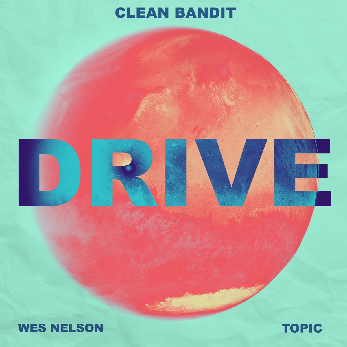 Drive (feat. Ayo Beatz) [VIP Clean Bandit Mix] - Single by Clean Bandit, Wes Nelson & Topic album cover