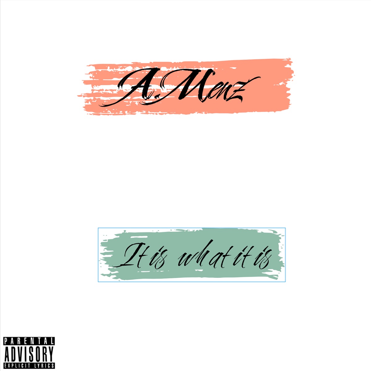 It Is What It Is - Single by A.Menz album cover