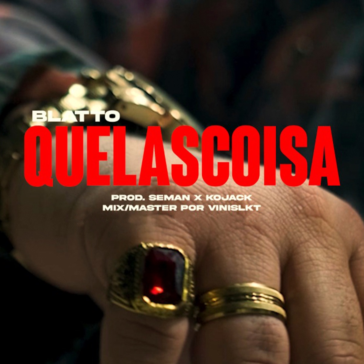Quelascoisa - Single by Blatto & SELEKTAH GANG album cover