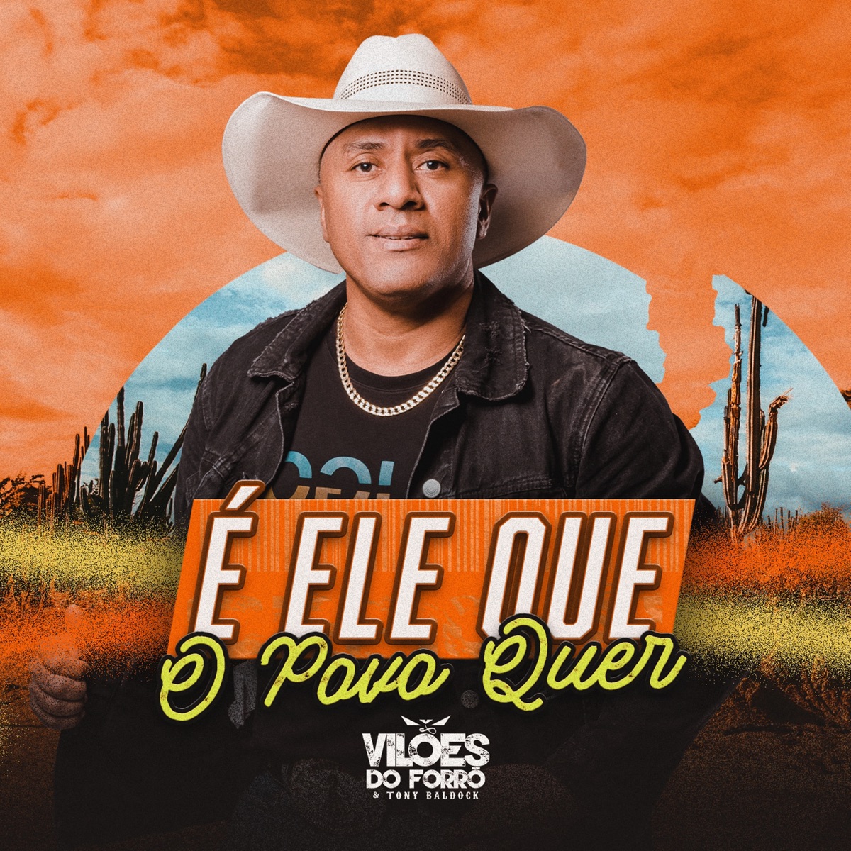 É Ele Que o Povo Quer - Single by Vilões do Forró e Tony Baldock album cover