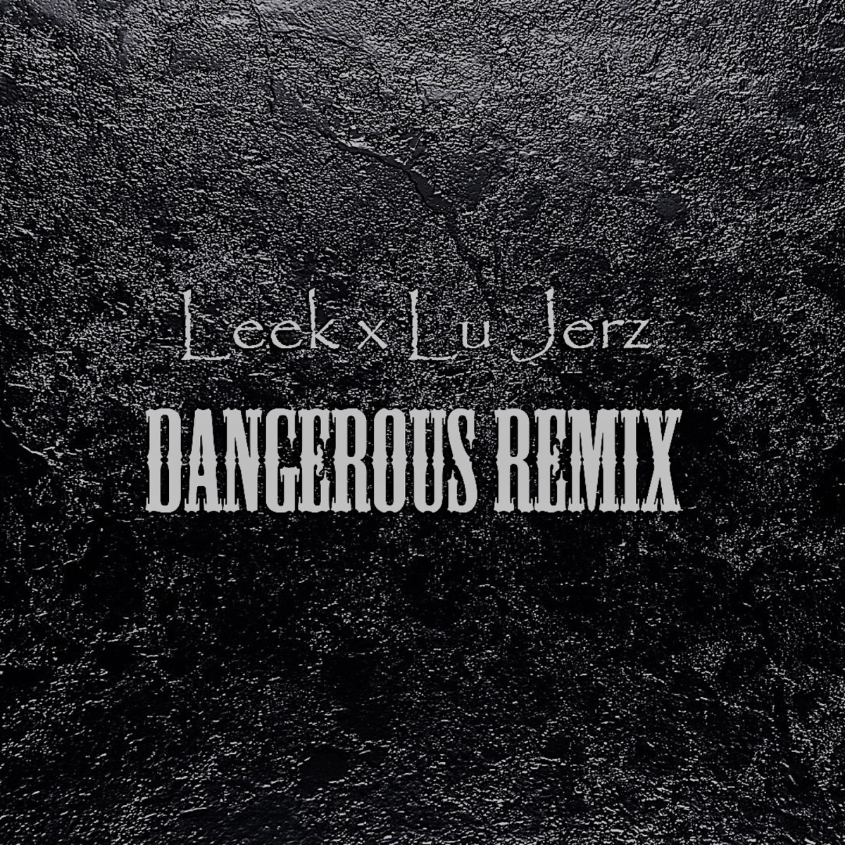Dangerous (feat. Lu Jerz) [Remix] - Single by Leek album cover