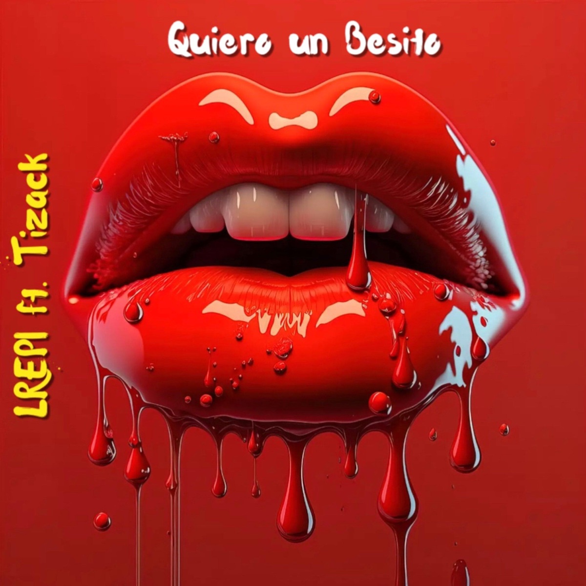 Quiero un Besito (feat. Tizack) - Single by LREPI album cover