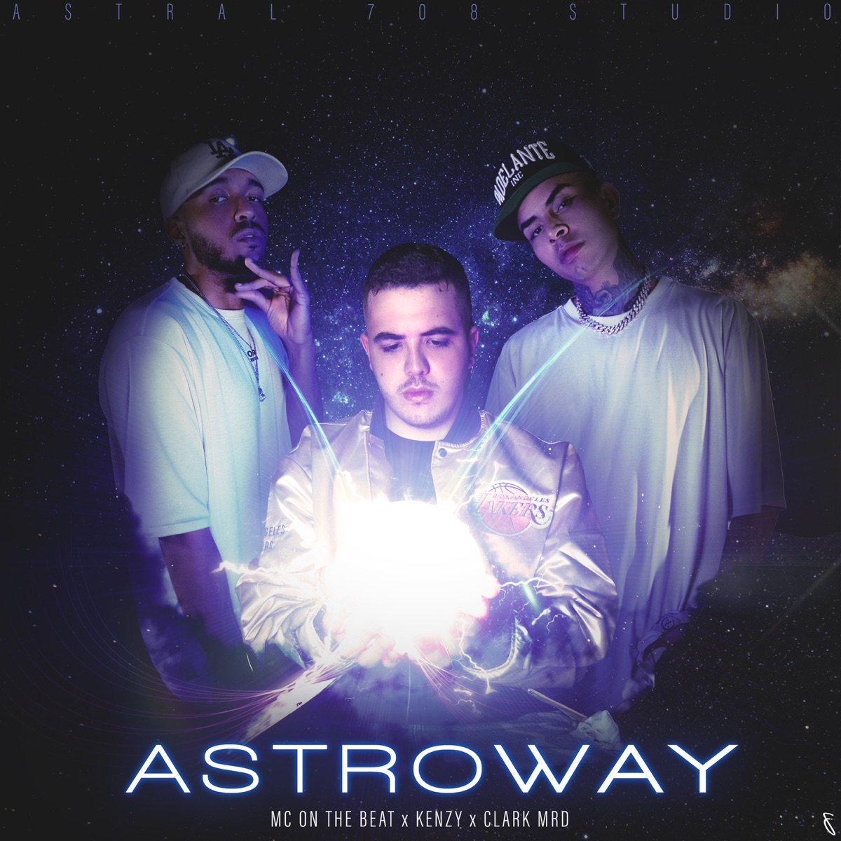 ASTROWAY - Single by Mc On The Beat, Clark MRD & KENZY album cover