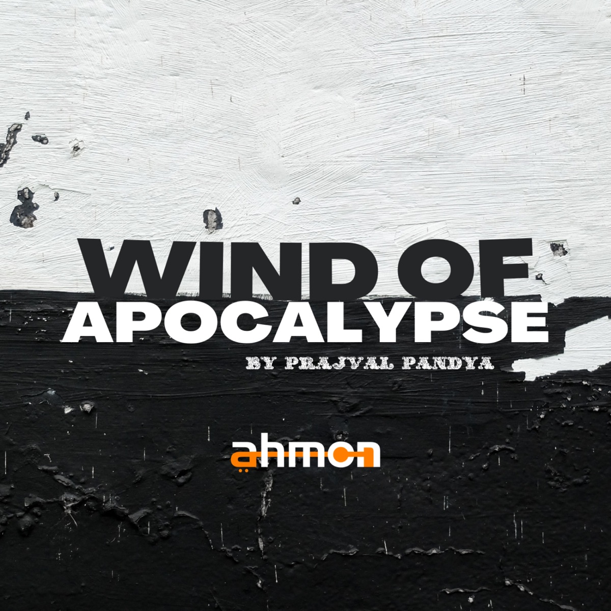 Wind of Apocalypse - Single by Prajval Pandya album cover