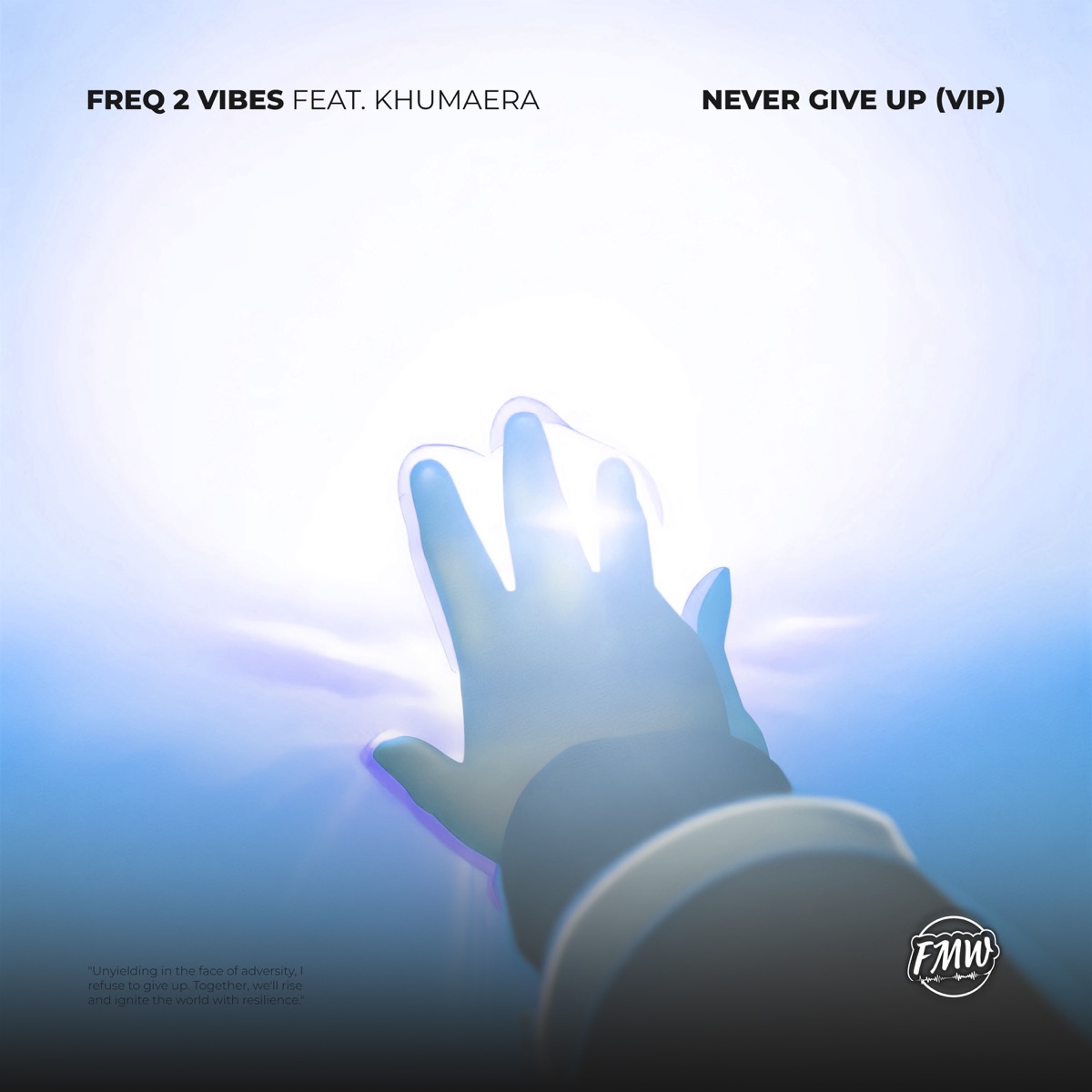 Never Give Up (feat. Khumaera) [VIP Mix] - Single by Freq 2 Vibes & FREEMUSICWAVE album cover