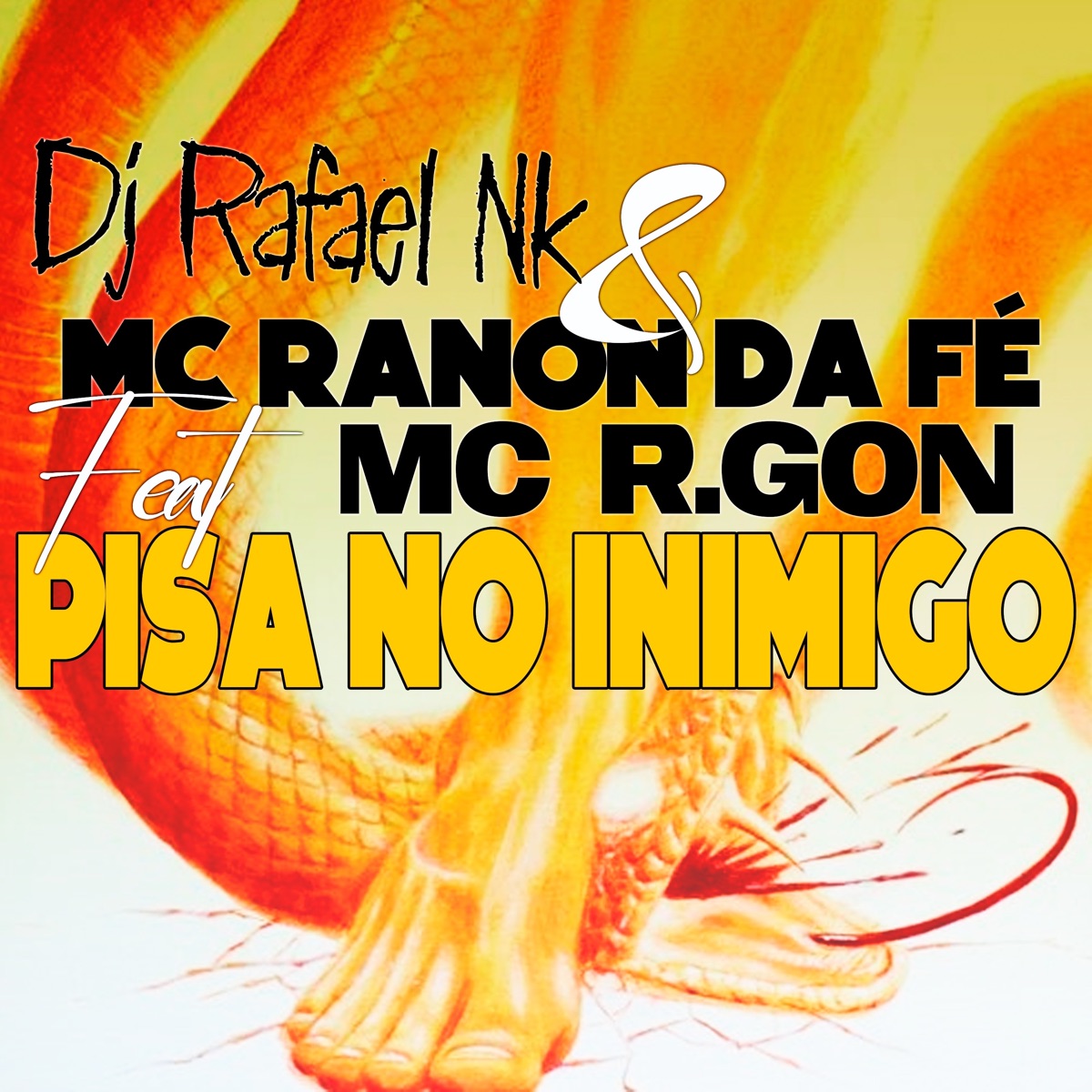 Pisa no Inimigo (feat. Mc R.Gon) - Single by Dj Rafael Nk & Mc Ranon da Fé album cover