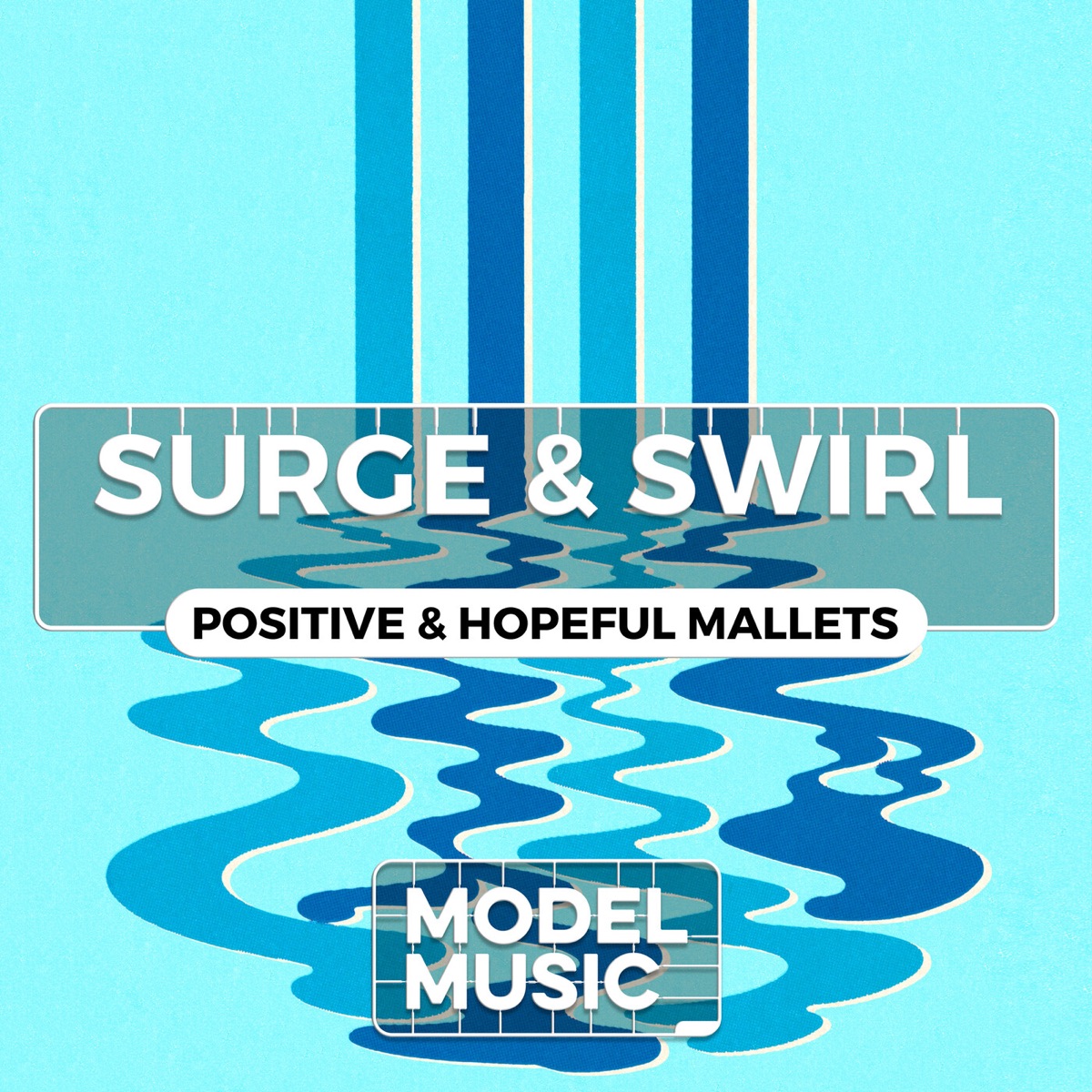 Surge & Swirl - Positive & Hopeful Mallets by Tarek Christopher Modi album cover