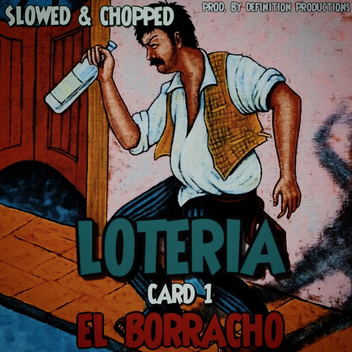 LOTERIA (Card 1 EL BORRACHO) SLOWED & CHOPPED [DJ ScrewFace Remix SLOWED & CHOPPED] - EP by Wide Frame album cover