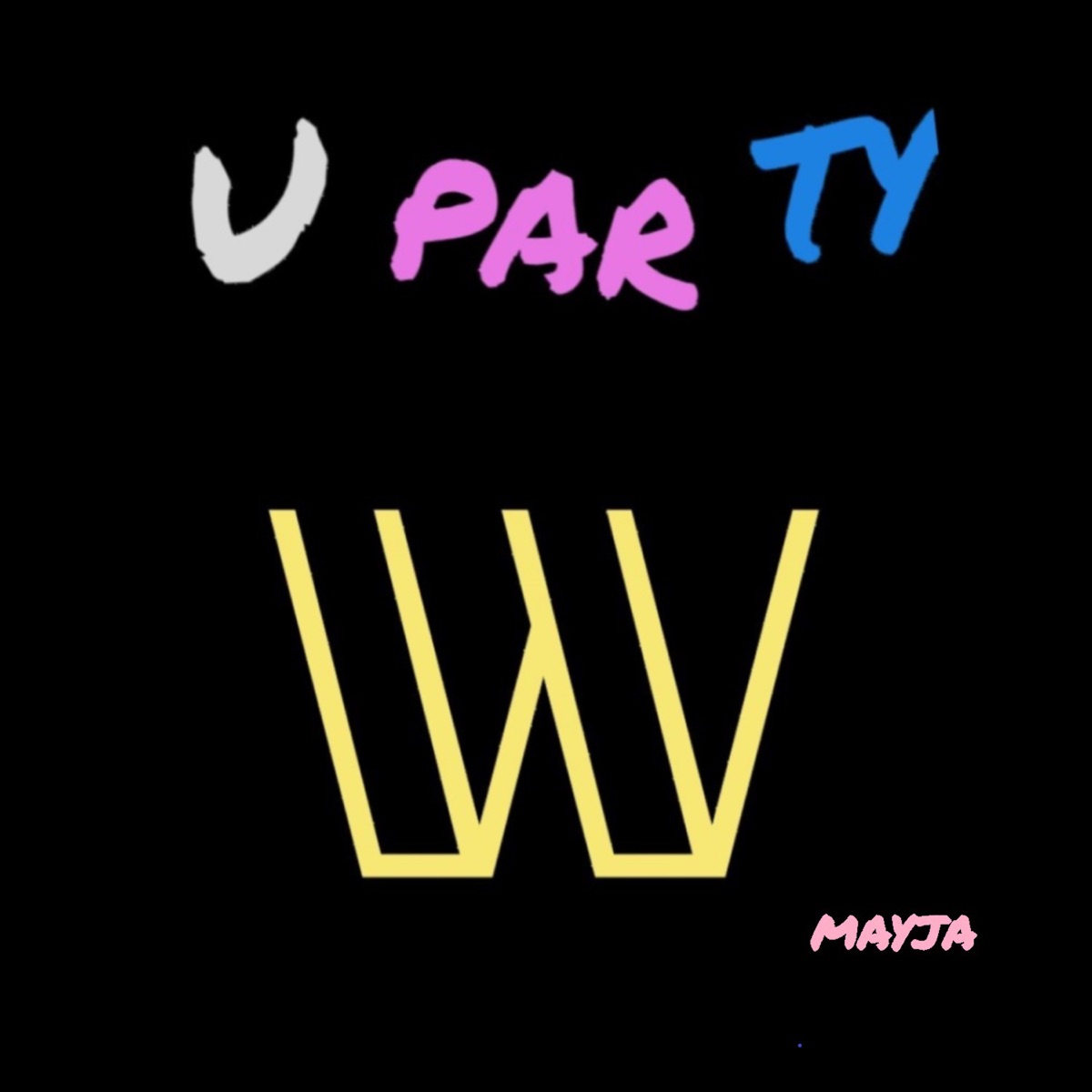 Uparty W - Single by Mayja album cover