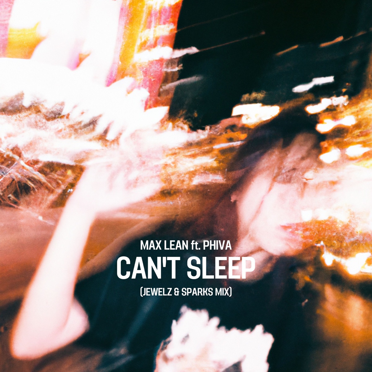 Can't Sleep (Jewelz & Sparks Mix) [feat. PHIVA] - Single by Max Lean album cover