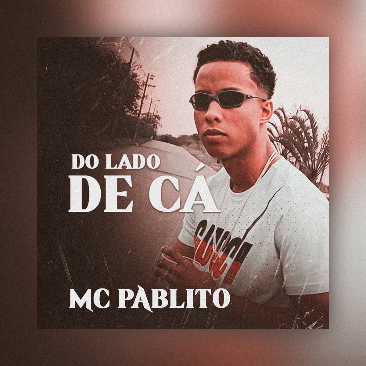 DO LADO DE CÁ - EP by Mc Pablito album cover