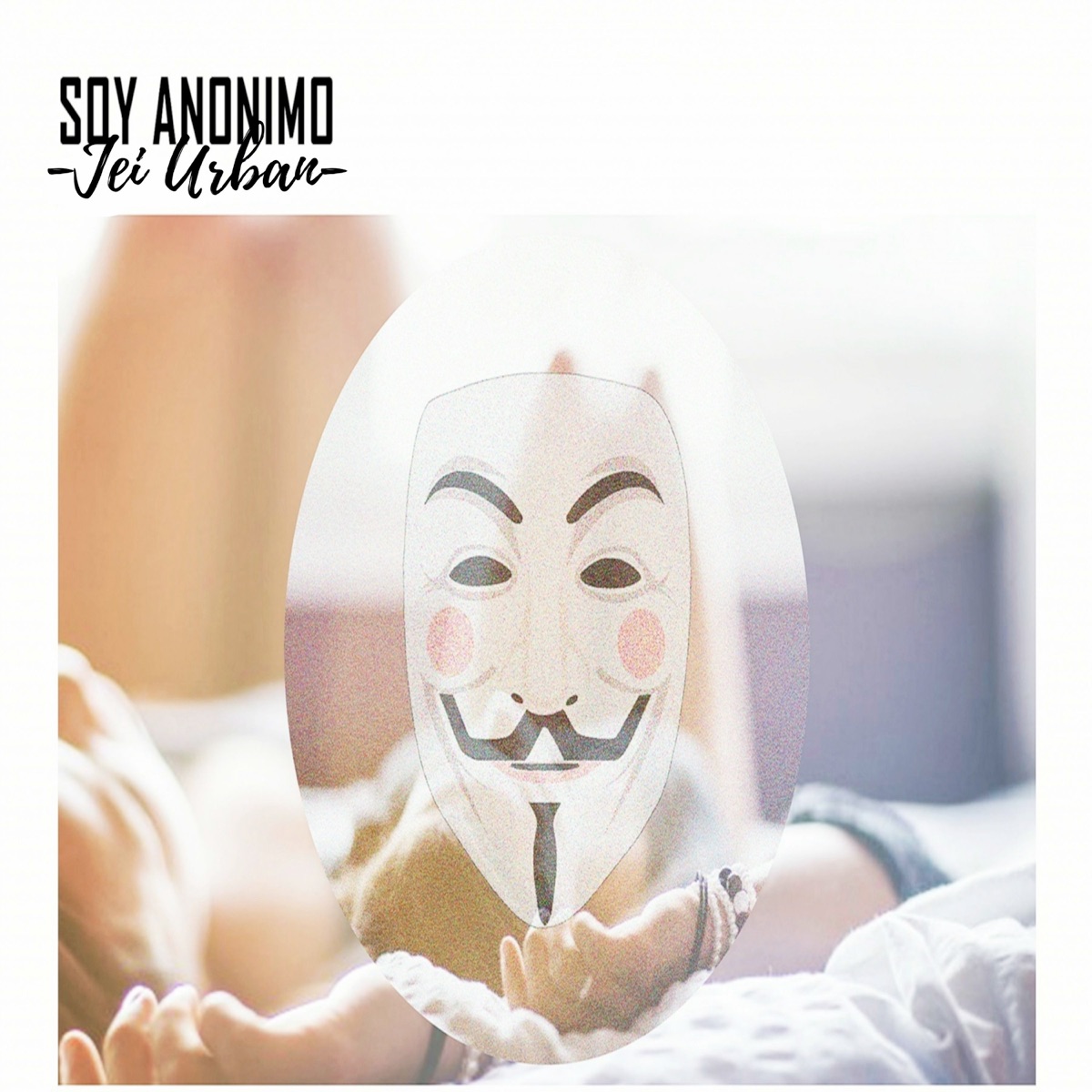 Soy Anonimo - Single by Jei Urban album cover