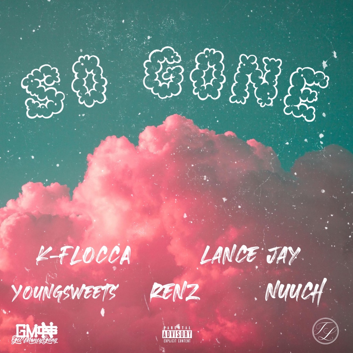 So Gone (feat. YoungSweets, Renz, Lance Jay & Nuuch) - Single by K-Flocca album cover