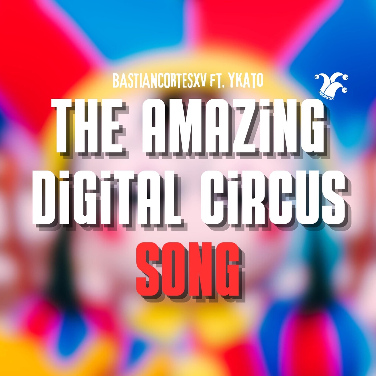 THE AMAZING DIGITAL CIRCUS (SONG) [feat. Ykato] - Single by Bastiancortesxv album cover