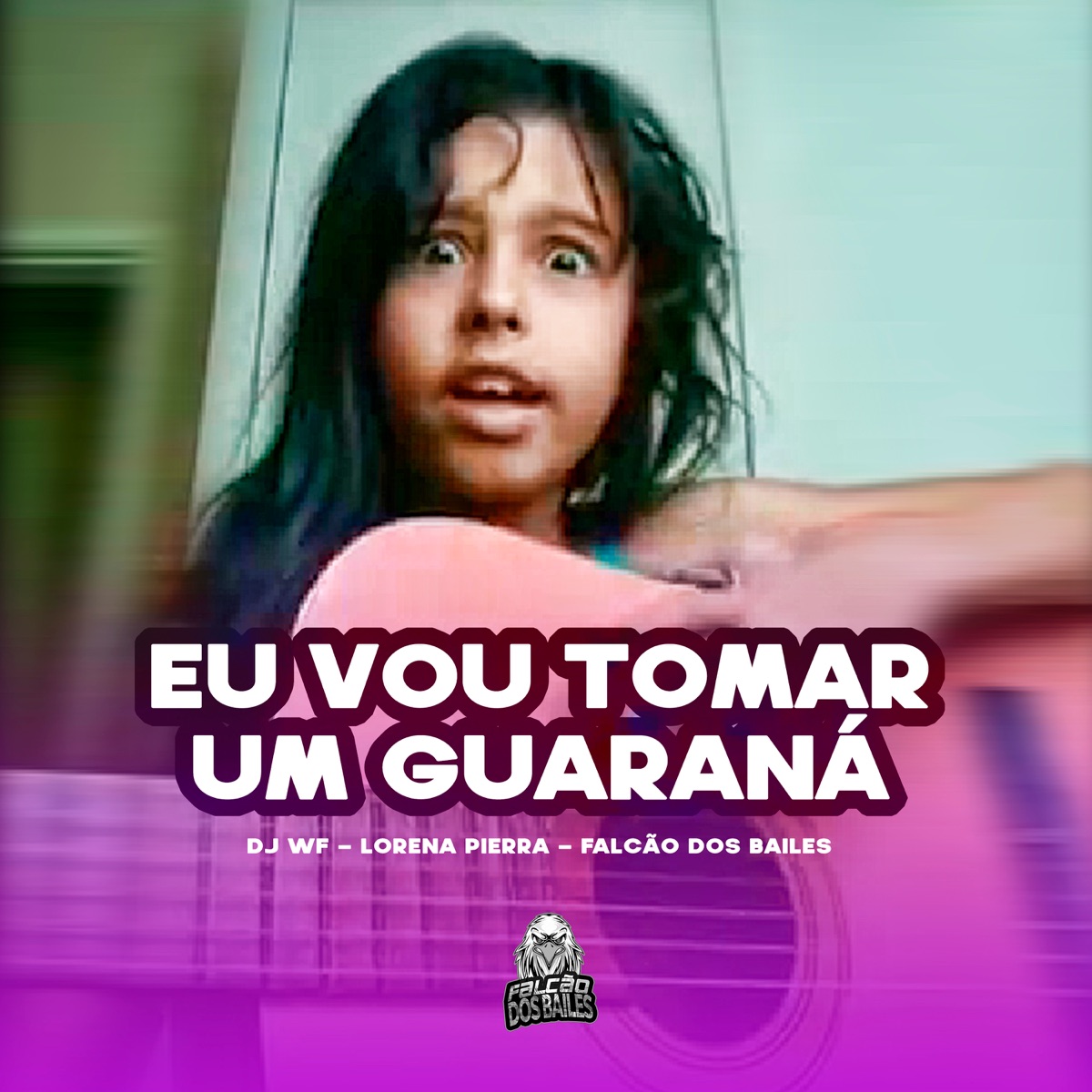 Eu Vou Tomar um Guaraná - Single by DJ WF & Lorena Pierra album cover