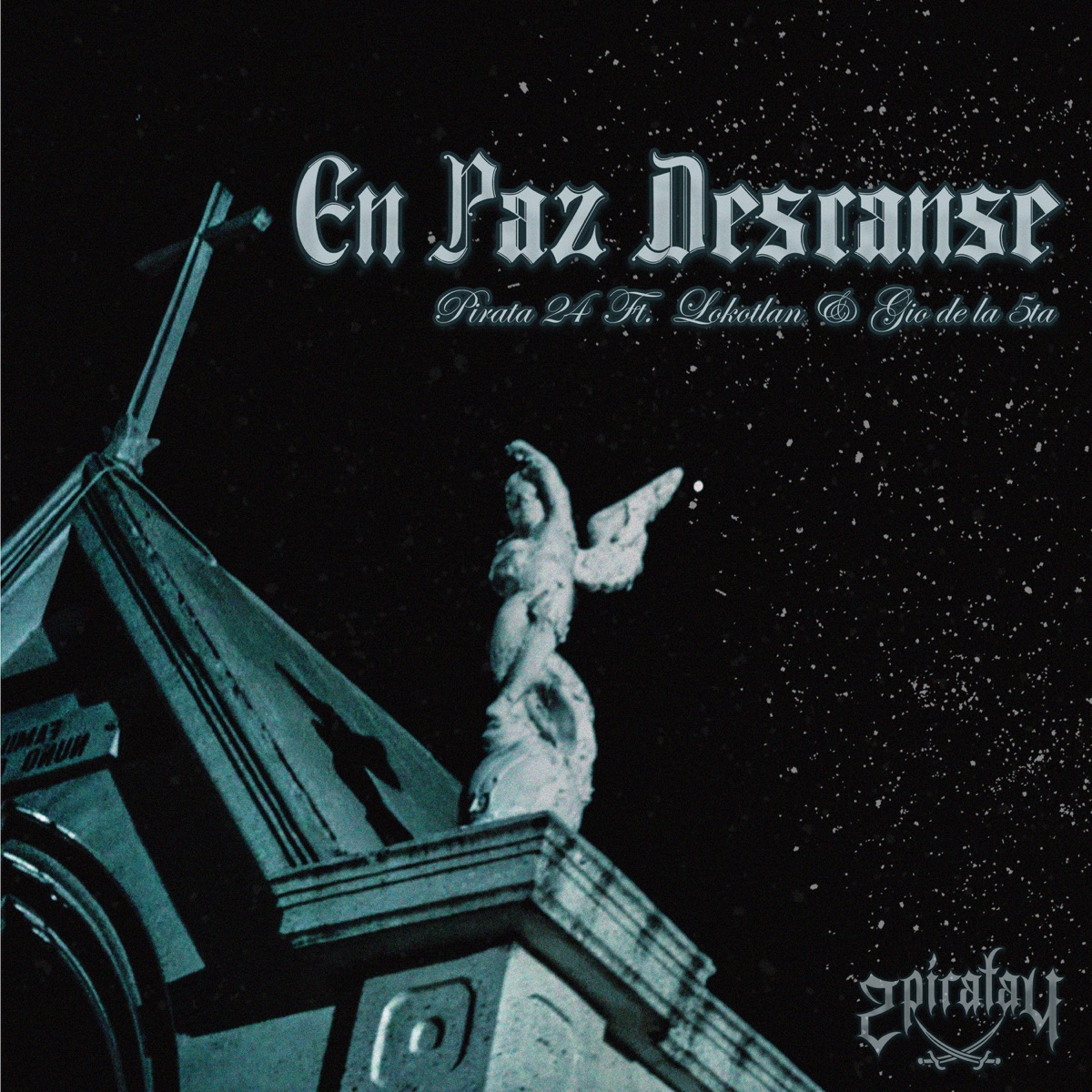 En Paz Descanse (feat. Lokotlan & Gio de la 5ta) - Single by Pirata 24 album cover