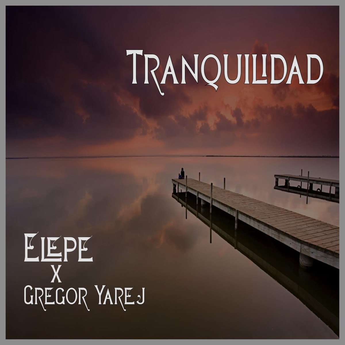 Tranquilidad - Single by ElePé album cover