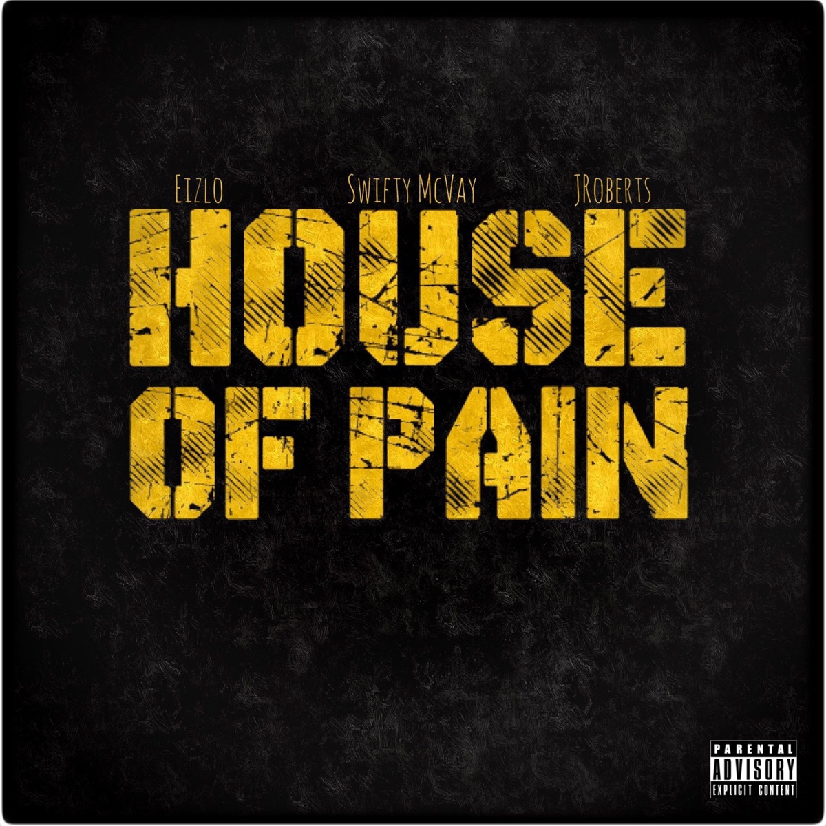 House of Pain (feat. Swifty McVay & JRoberts) - Single by Eizlo album cover