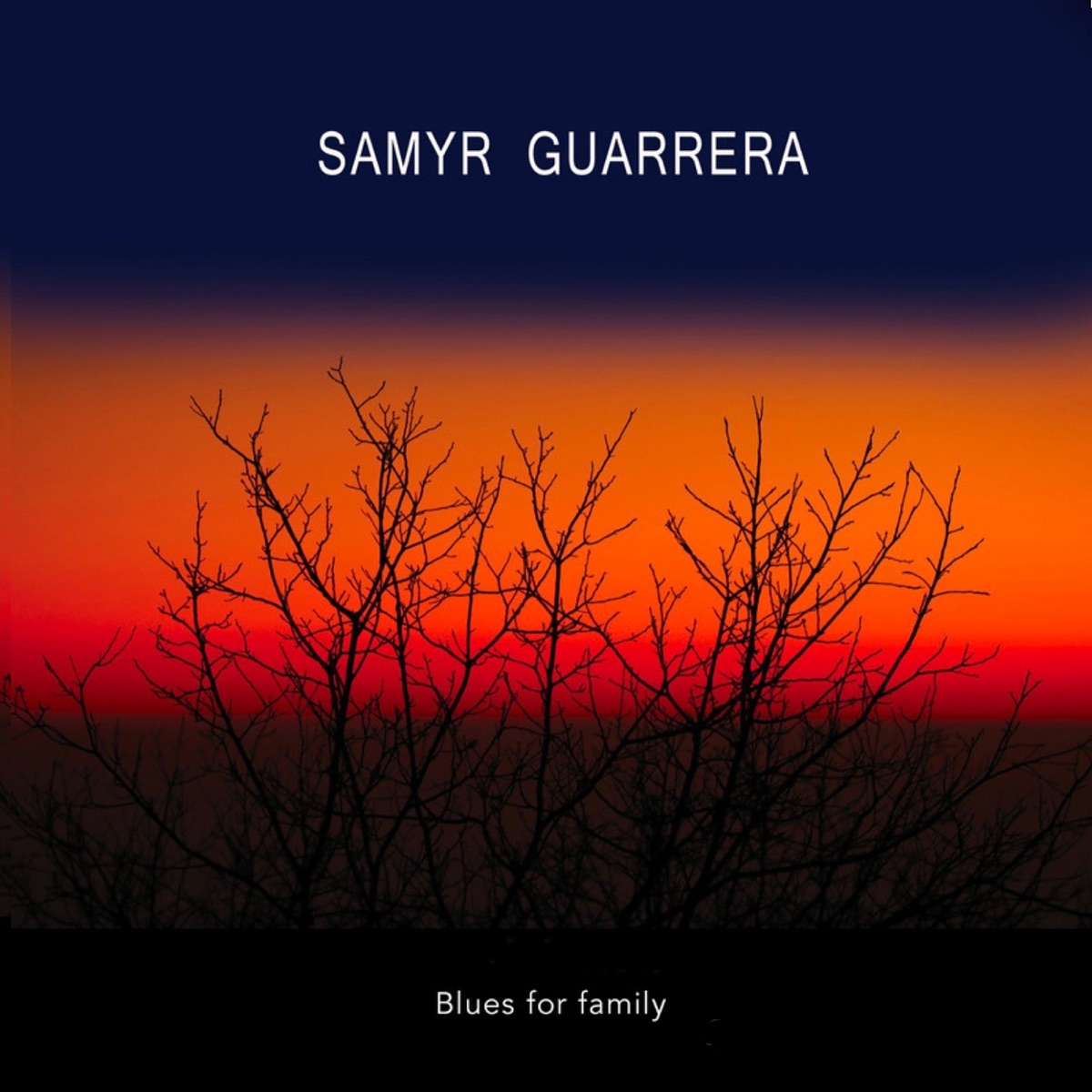 Blues for Family - Single (feat. Claudio Cusmano) - Single by Samyr Guarrera album cover