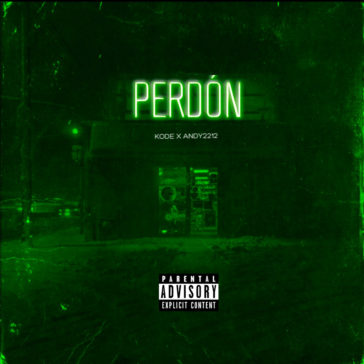Perdón - Single by Kode & Andy2212 album cover