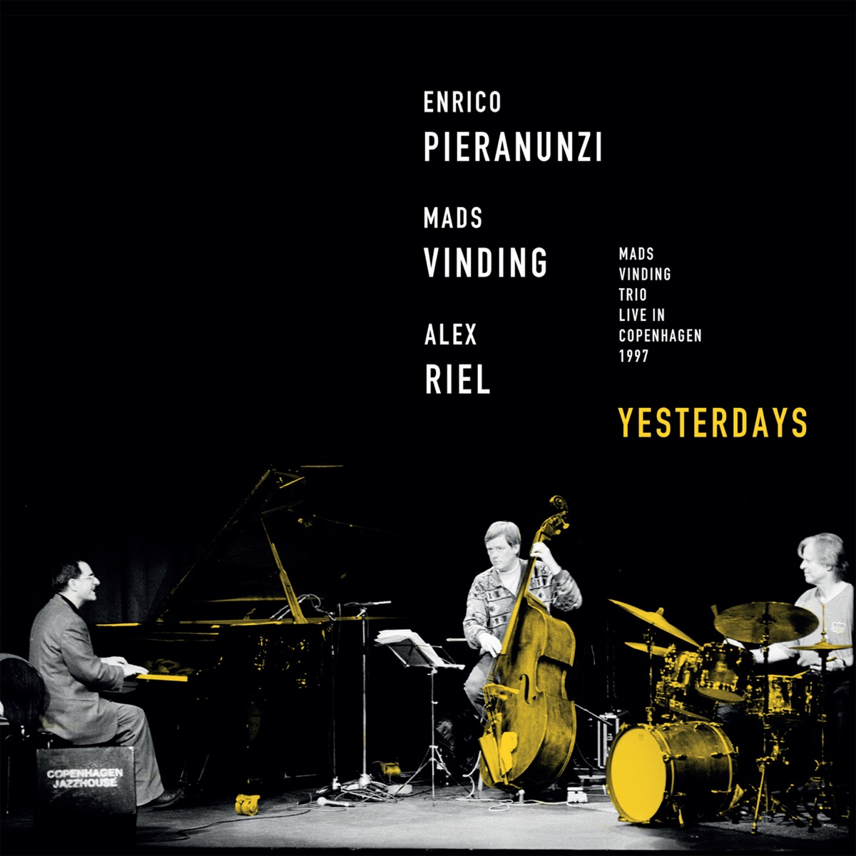 Yesterdays (Live) by Enrico Pieranunzi, Mads Vinding & Alex Riel album cover