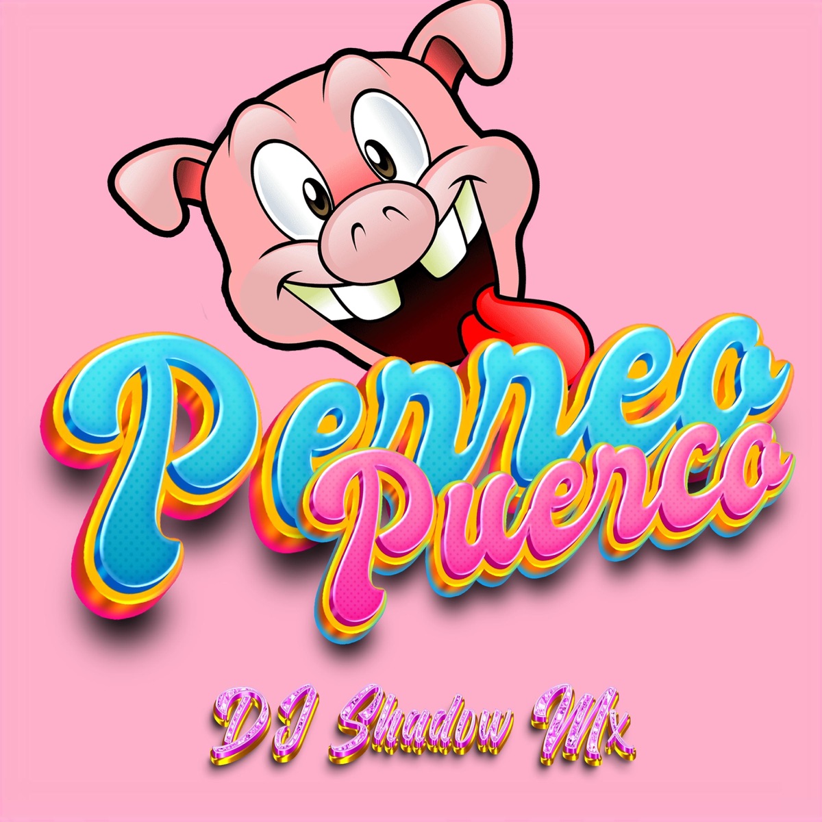 Perreo Puerco - Single by Dj Shadow Mx album cover
