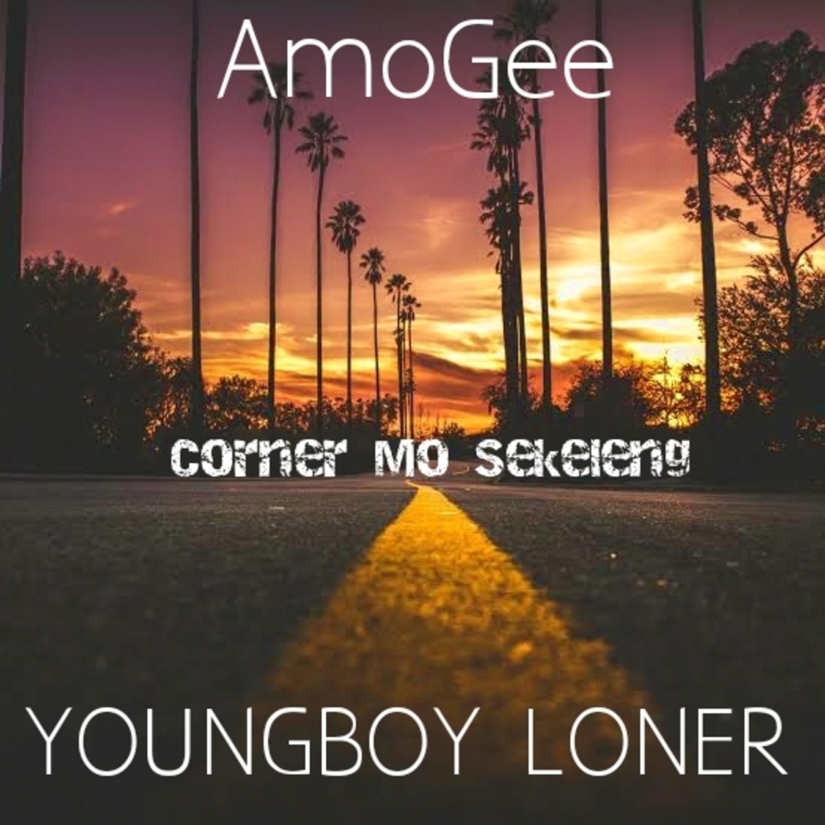 Corner mo sekeleng (feat. Youngboy Loner) - Single by Amogee album cover