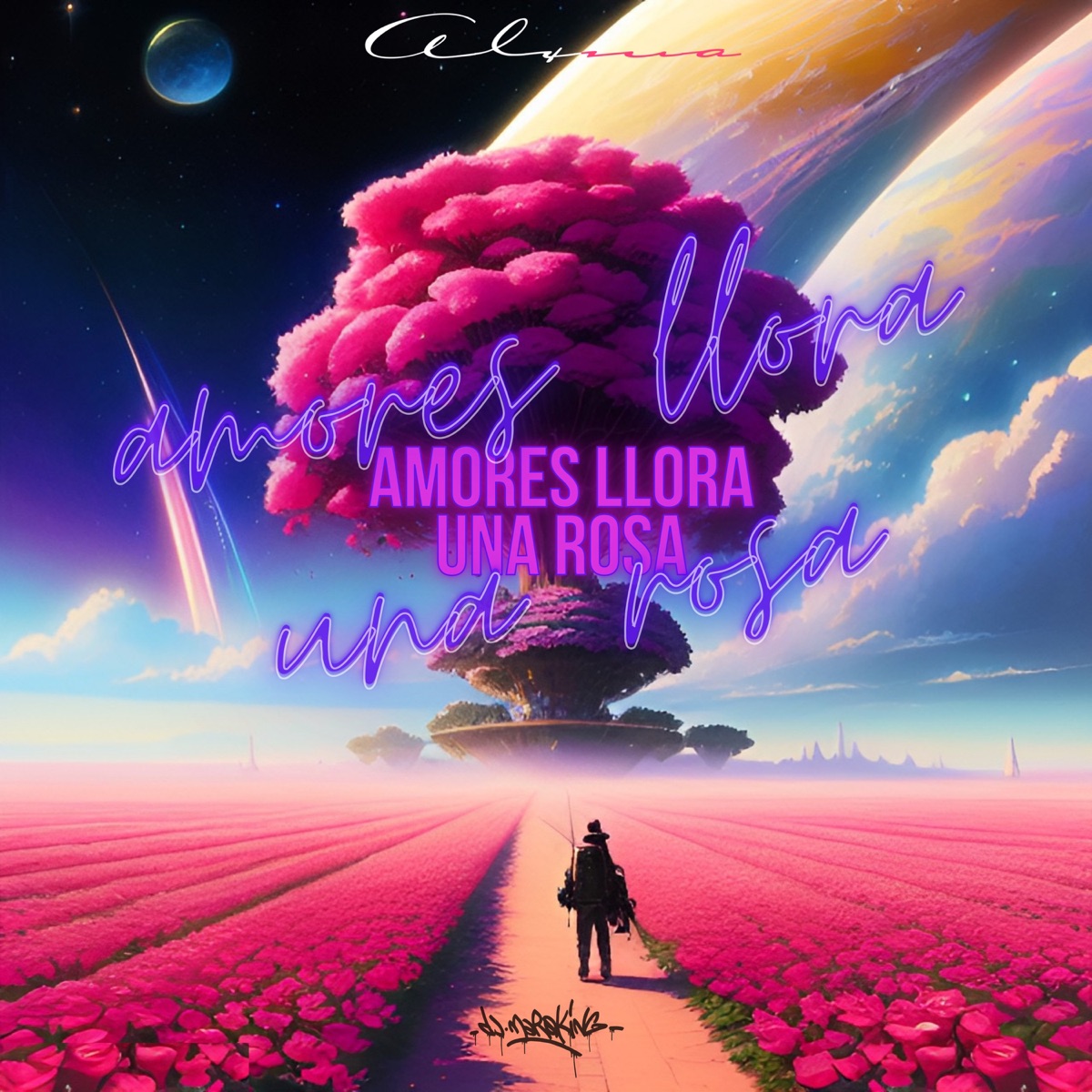 Amores llora una rosa - EP by Alxma & Dj Maro-king Pro album cover