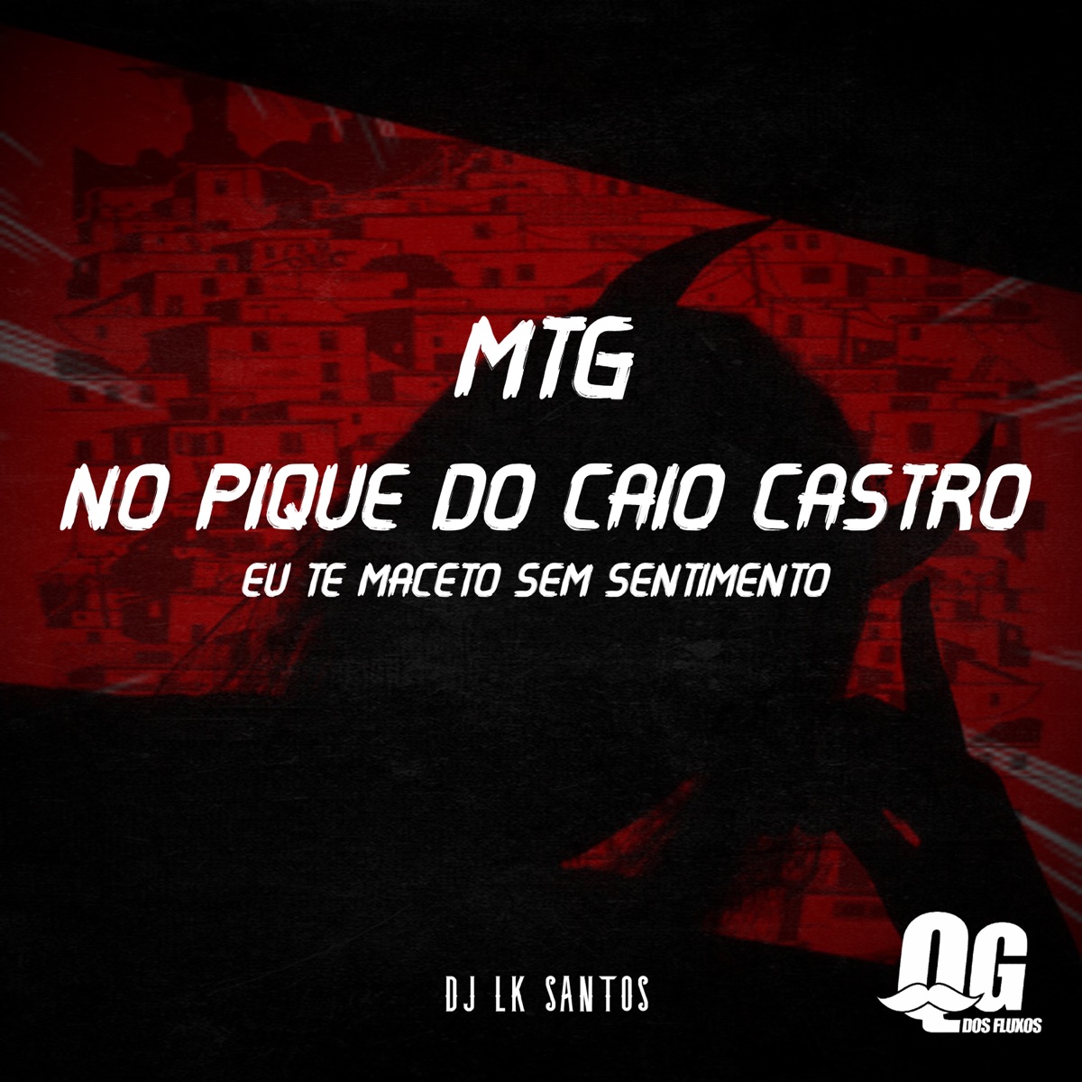 MTG - NO PIQUE DO CAI0 CASTR0 X EU TE MACETO SEM SENTIMENTO - Single by DJ LK SANTOS album cover
