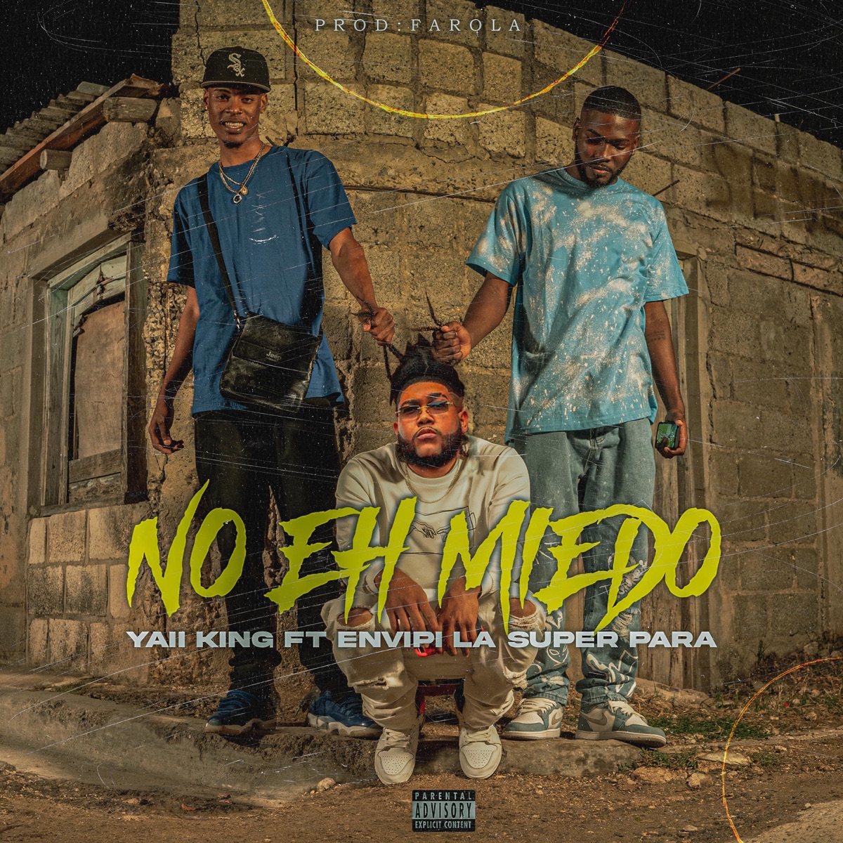 No Eh Miedo (feat. Envipi La Super Para & Yaii King) - Single by Farola Produciendo album cover