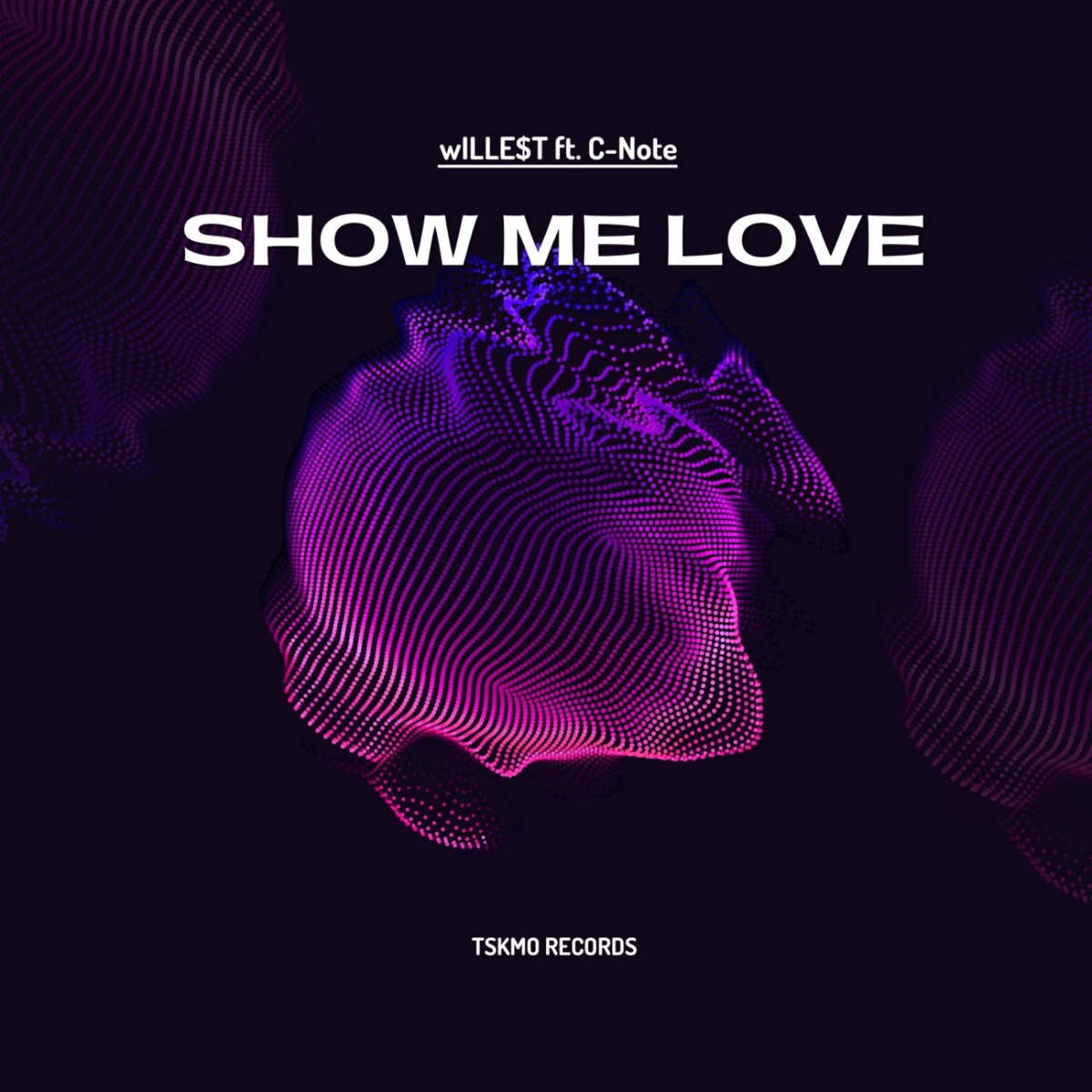 Show Me Love (feat. C-Note) - Single by wILLE$T album cover