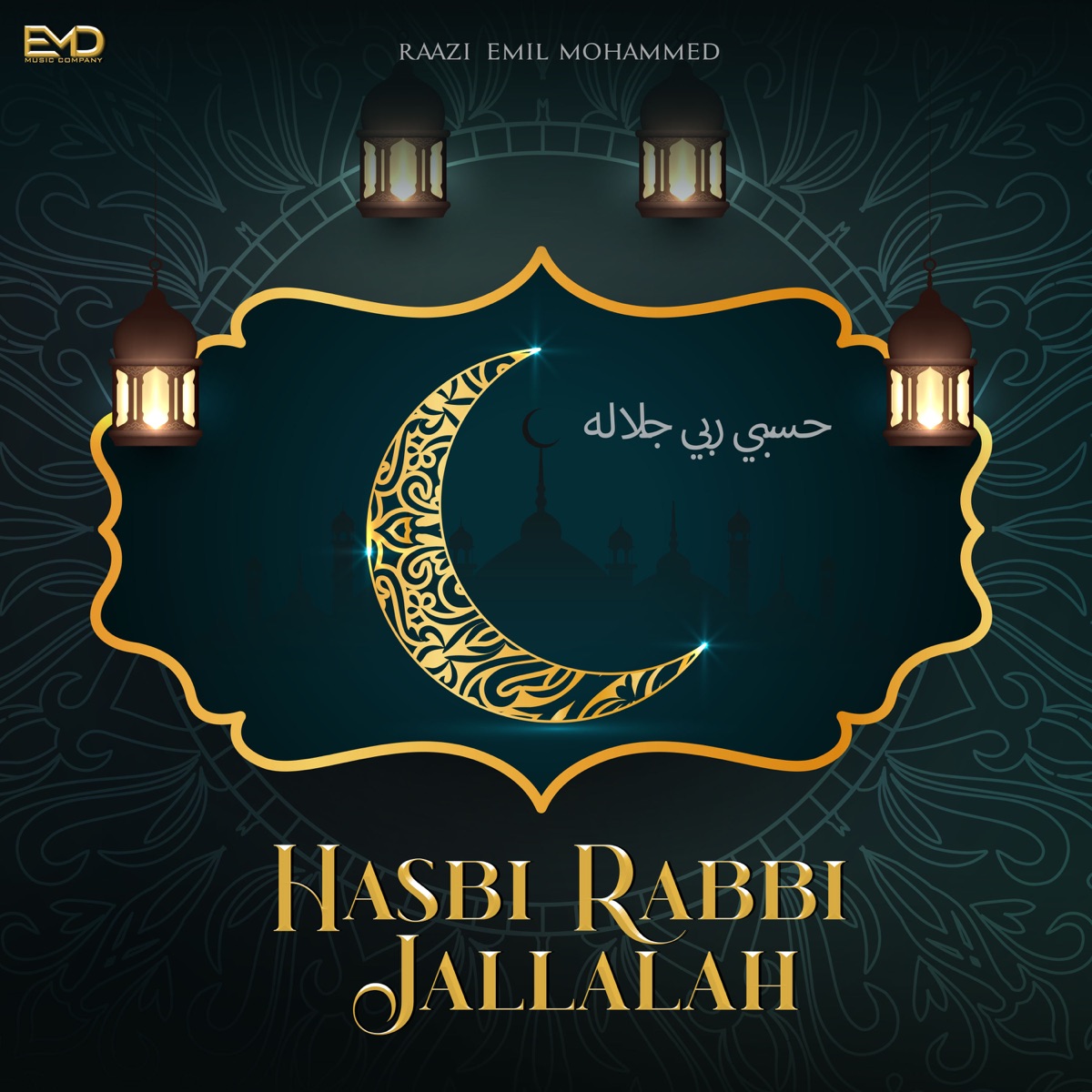 Hasbi Rabbi Jallalah - Single by Emil Mohammed & Raazi album cover