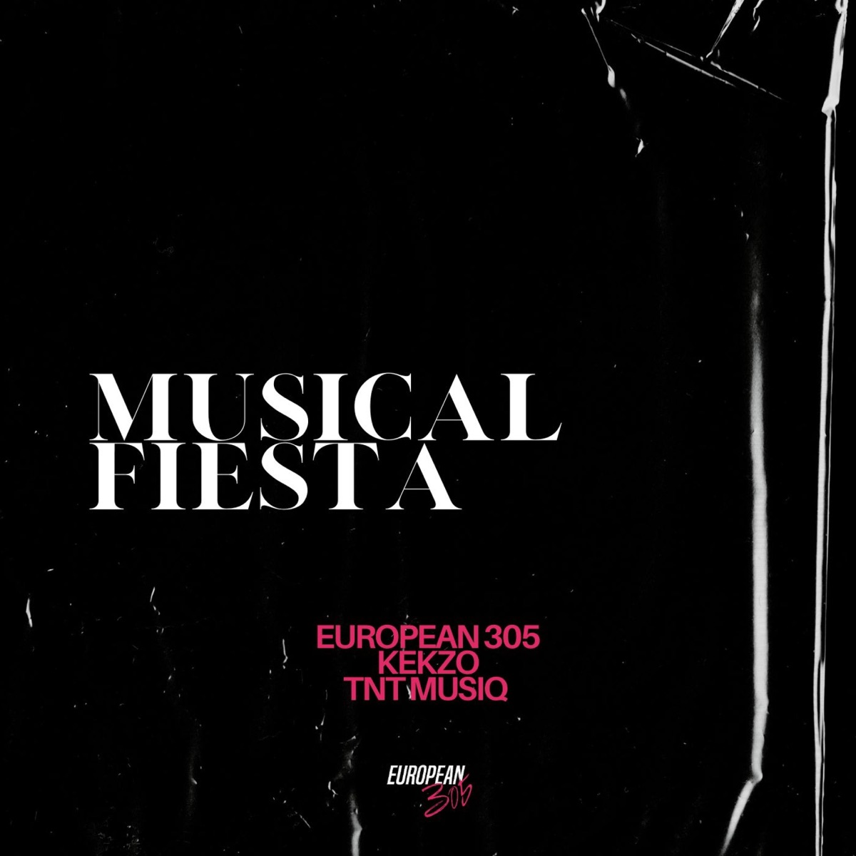 Musical Fiesta (feat. KEKZO & TNT MusiQ) - Single by European 305 album cover
