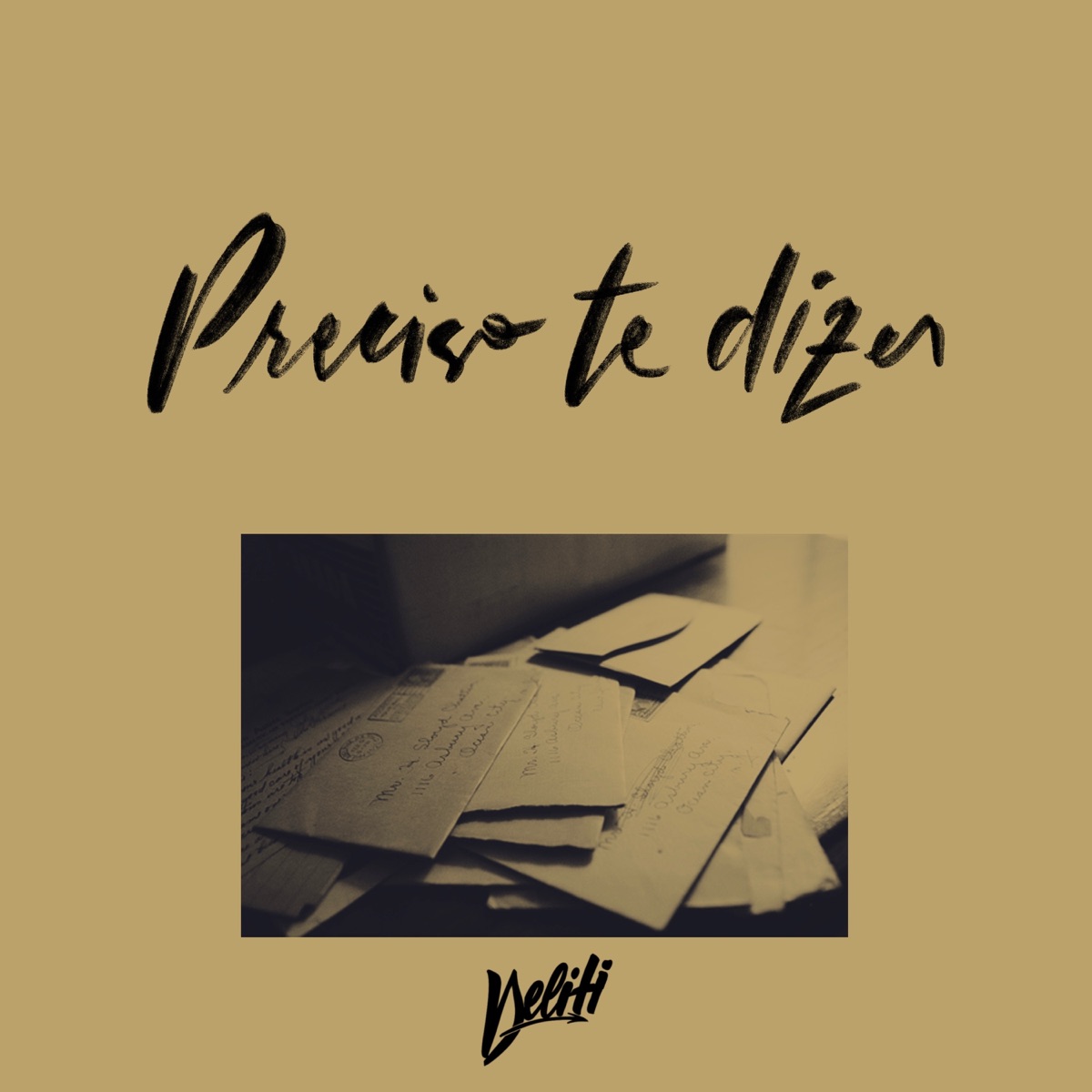 Preciso Te Dizer (feat. Bibao & Marron SNT) - Single by DELITI album cover