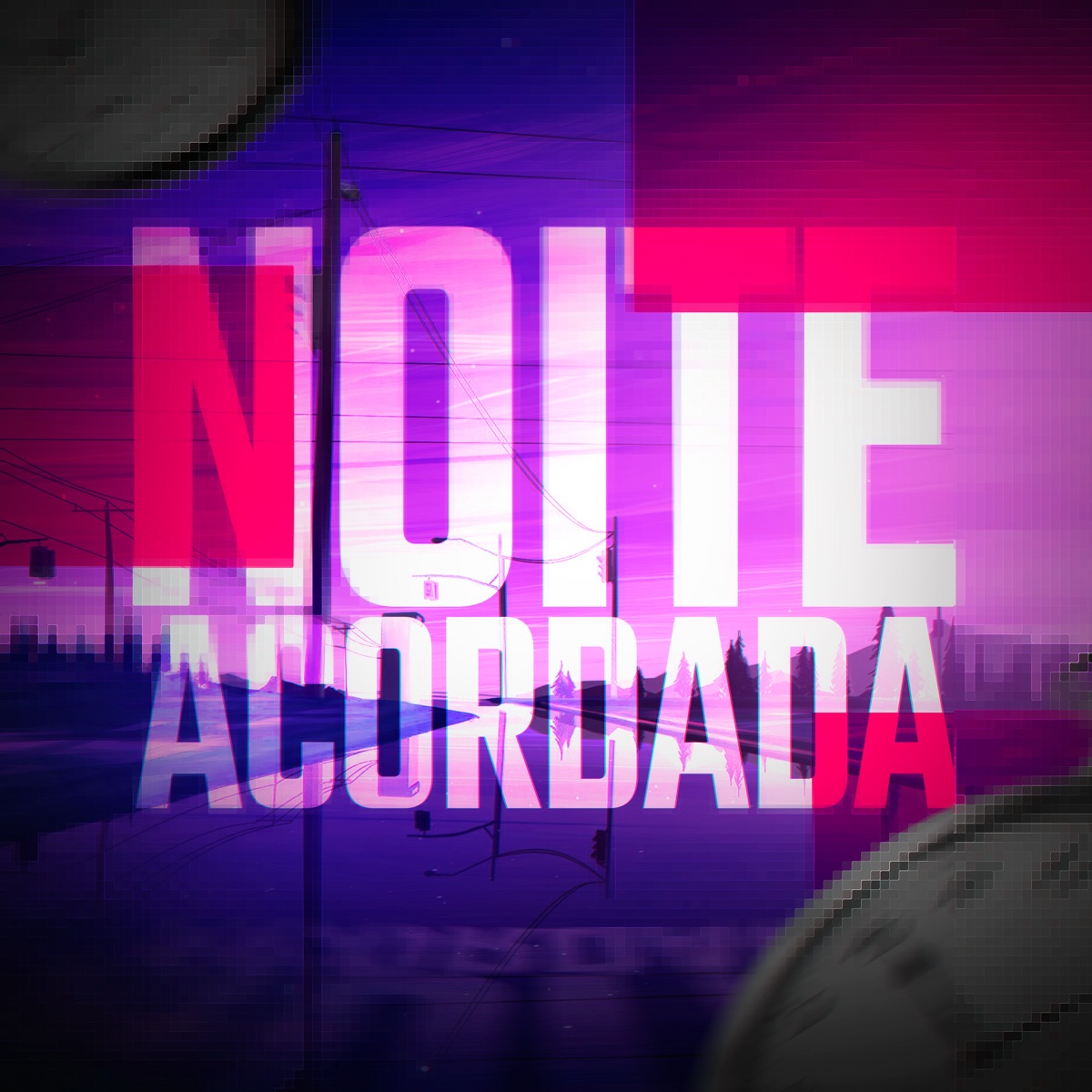 Noite Acordada (feat. DJ LN OFICIAL, MC ANINHA, Isabely Thompson, YUHN, PK Delas & Mc Rodrigo do CN) - Single by Triz, MC Myres & MC Menor SG album cover