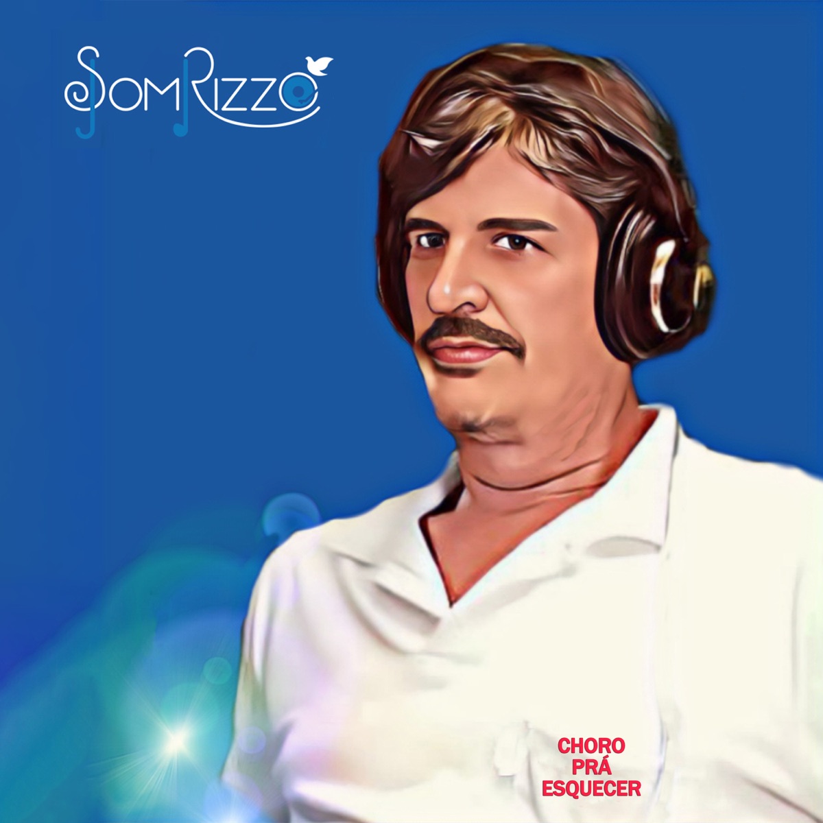 Choro pra Esquecer - Single by Som Rizzo album cover